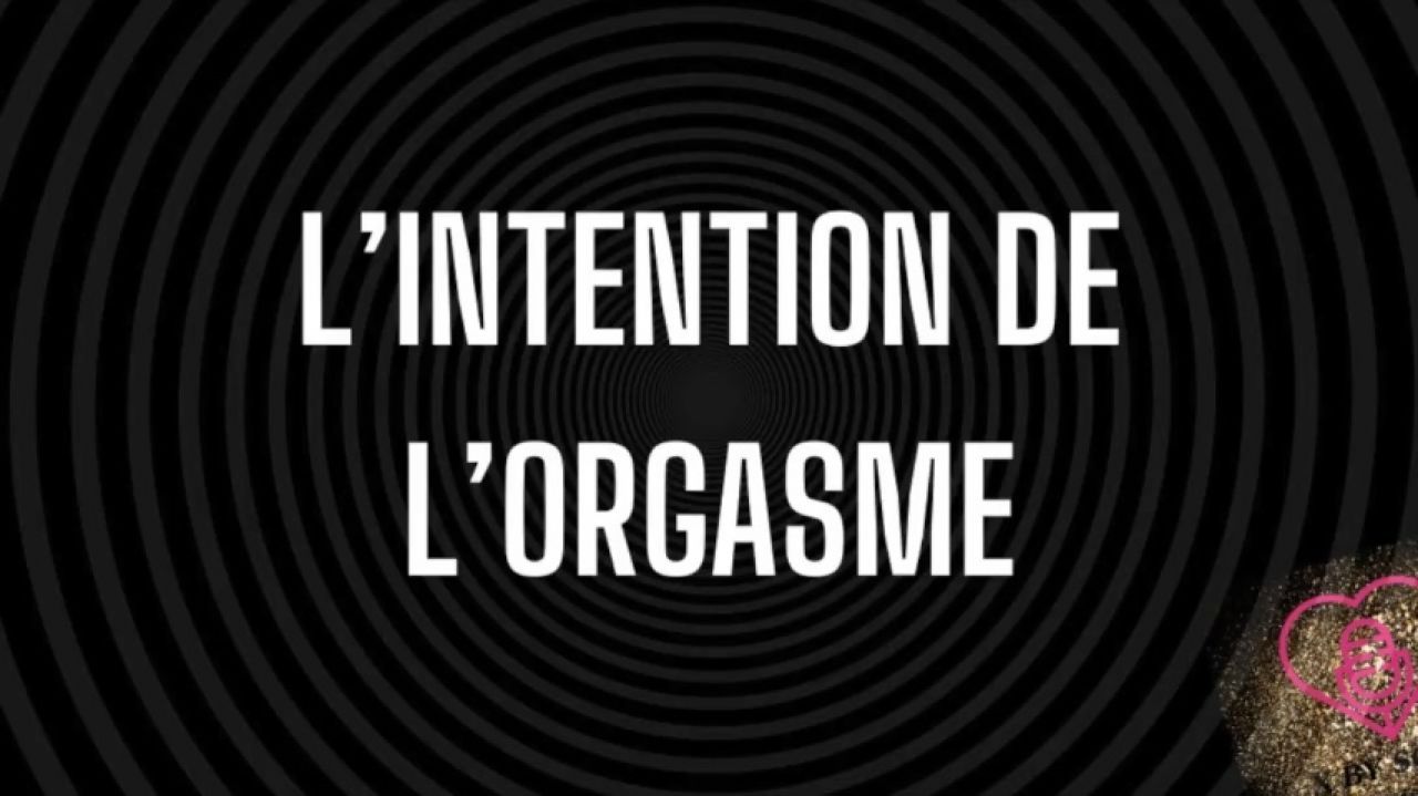 L'intention de l'orgasme