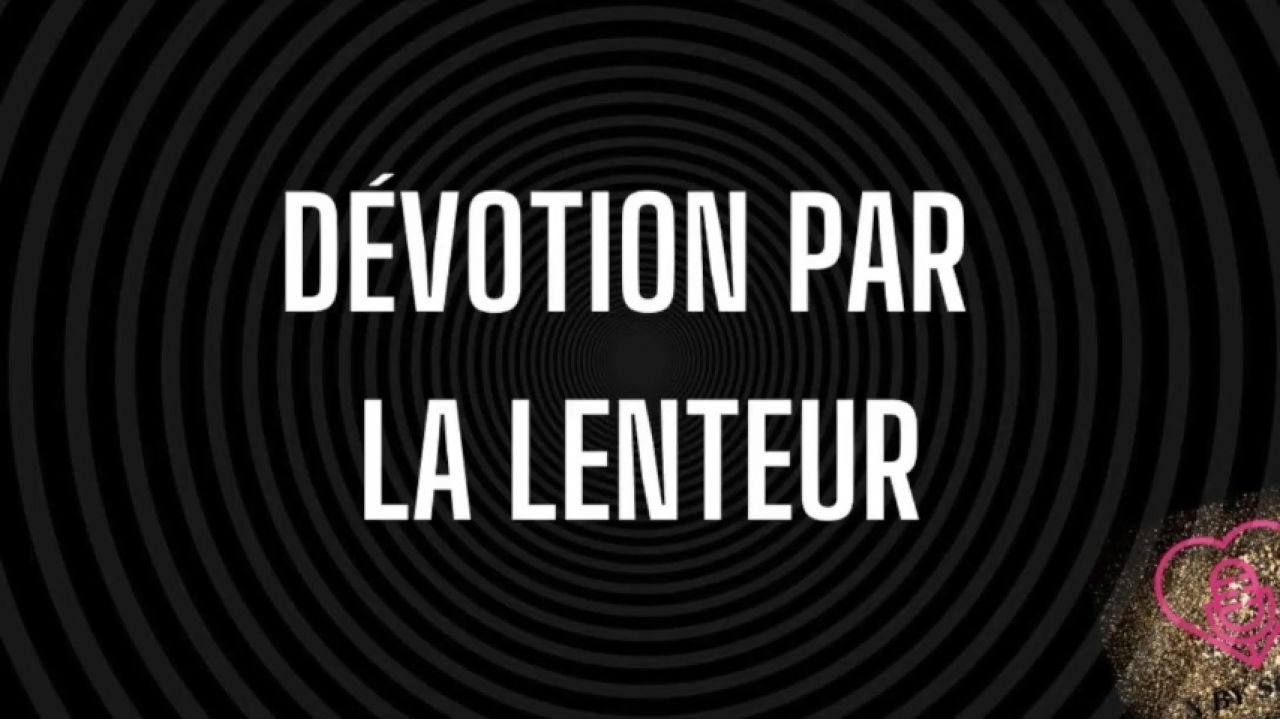 Dévotion par la lenteur