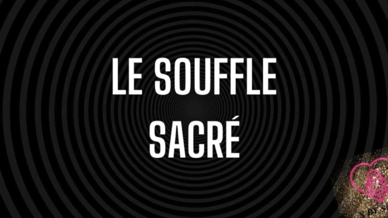 Le souffle sacré