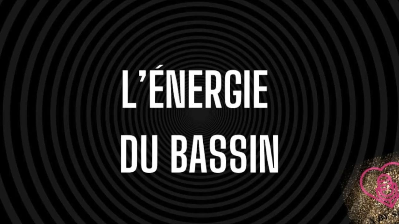 L'énergie du bassin - Initiation au tantrisme 5