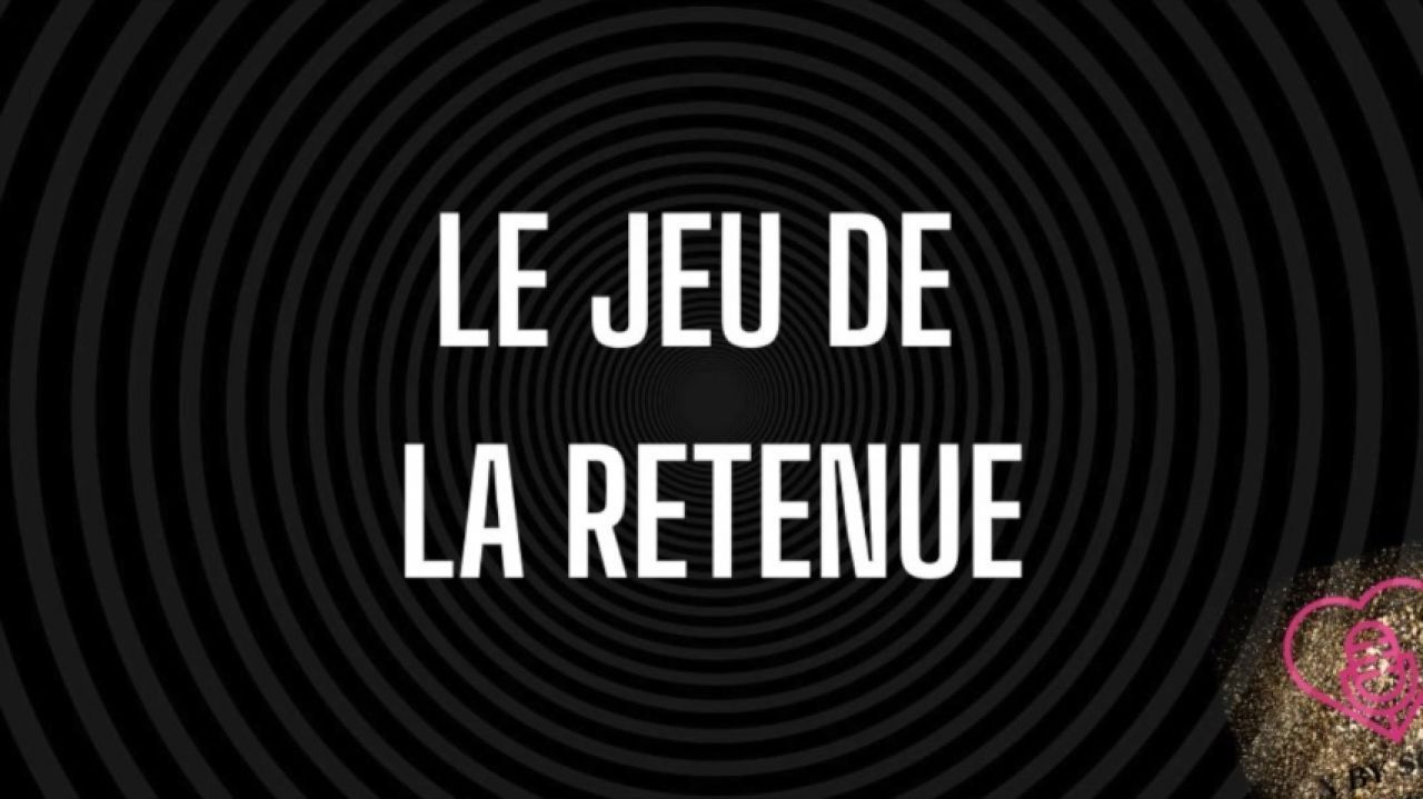 Le jeu de la retenue
