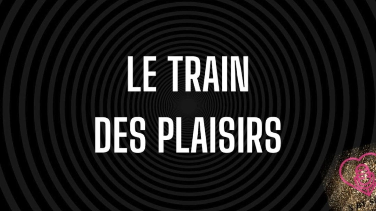 Le train des plaisirs