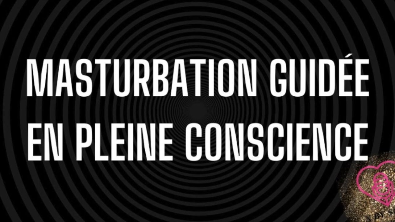 Masturbation guidée en pleine conscience