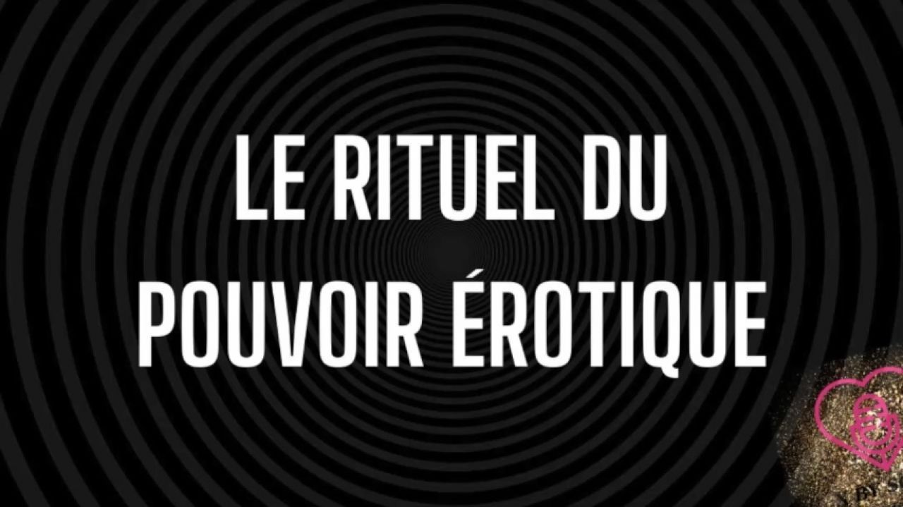 Rituel du pouvoir érotique