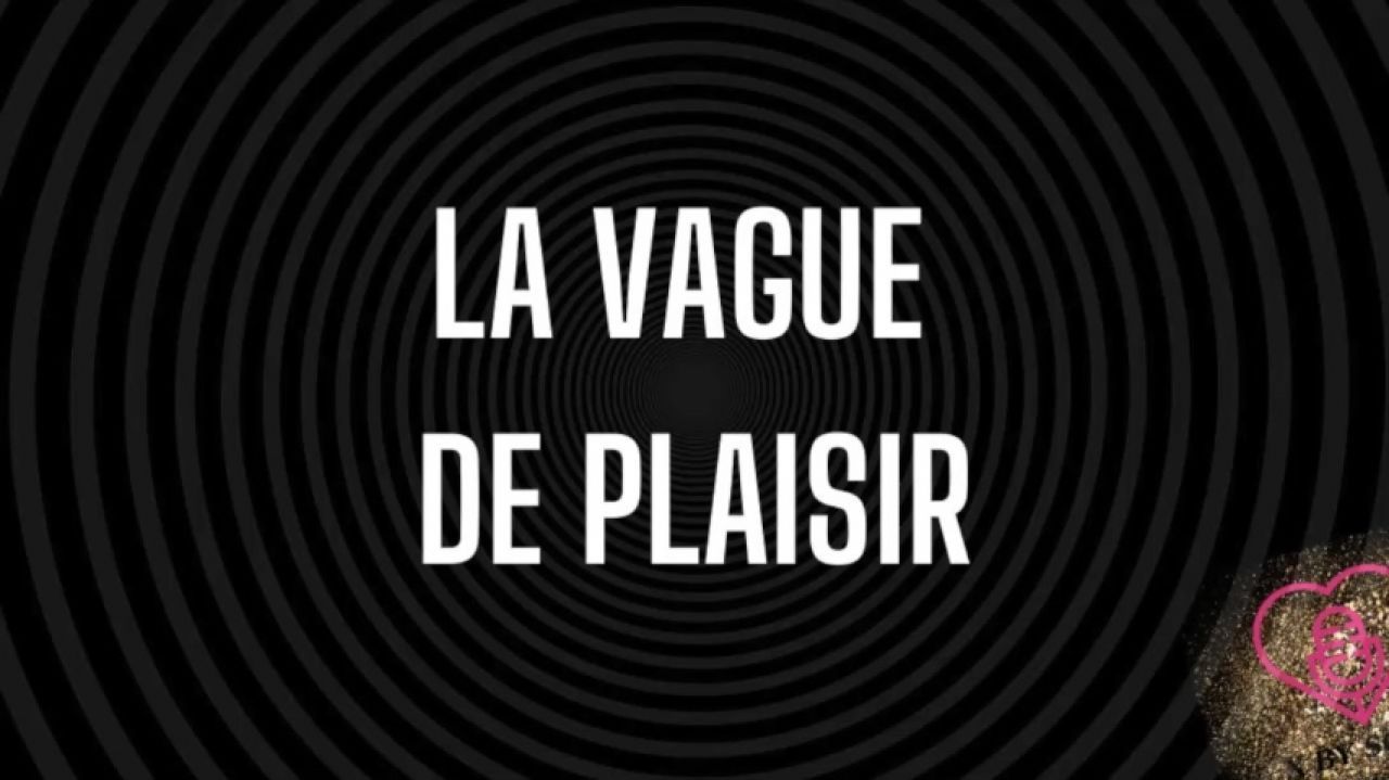 La vague de Plaisir - version Femme
