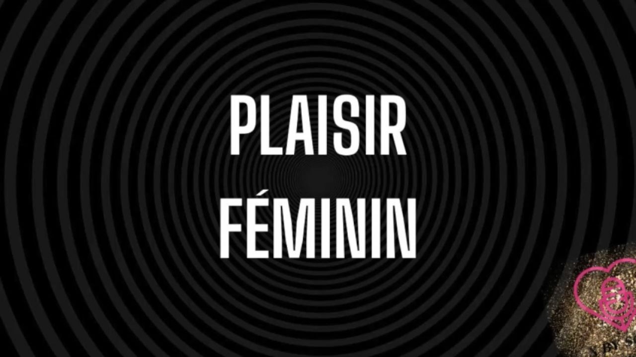 Découverte de soi et plaisir féminin