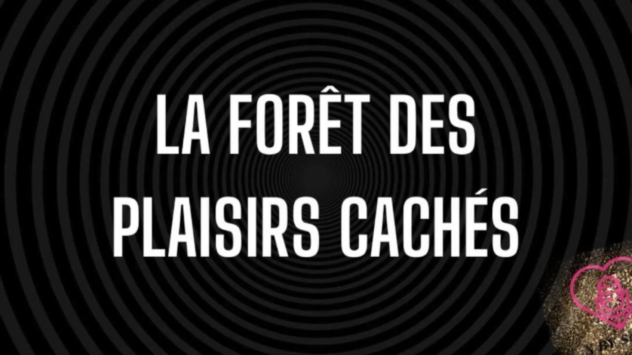 La forêt des plaisirs cachés