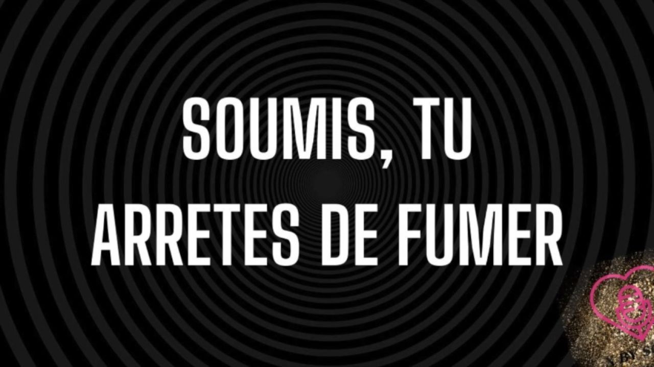 Soumis, tu vas arrêter de fumer