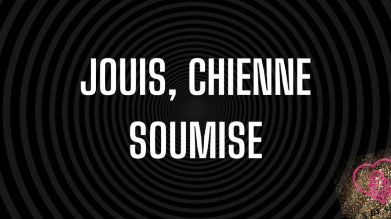 Jouis, chienne soumise