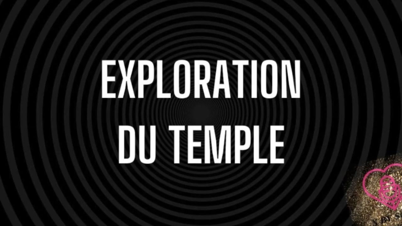 Exploration du temple