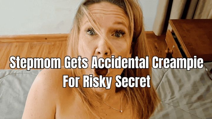 Stepmom Gets Accidental Creampie For Risky Secret Part 1
