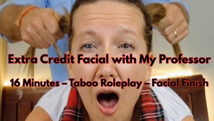 Extra Credit Facial with My Professor
