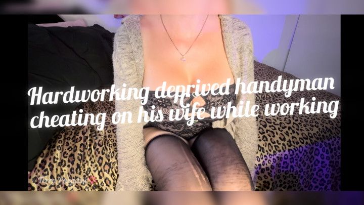 Hardworking Handyman cheats on wife while working xxoo