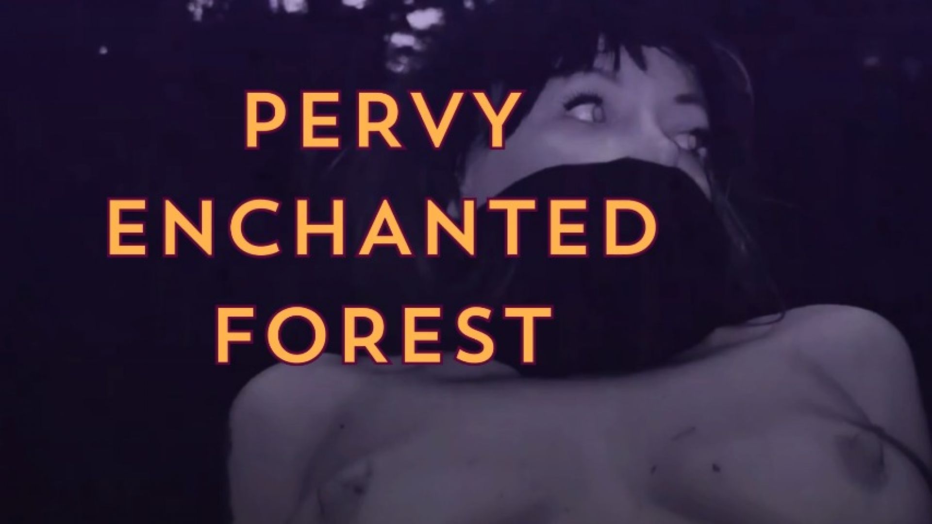 Pervy Enchanted Forest