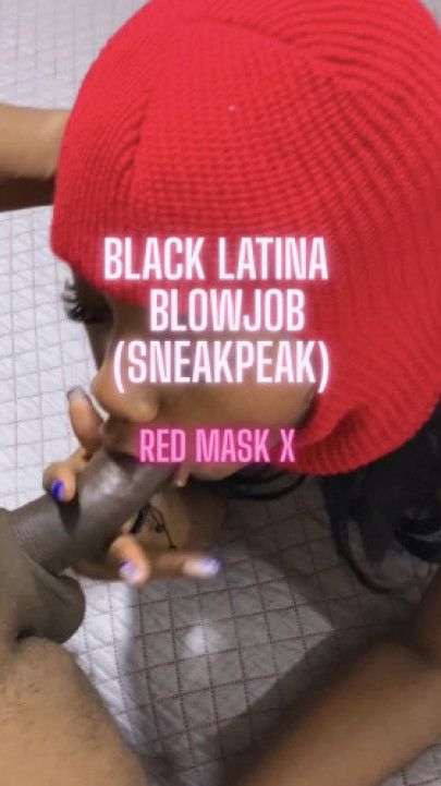 Red Mask X - Black Latina Blowjob sneakpeak