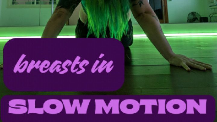 Breasts in Slow-Motion