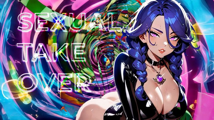 SEXUAL TAKEOVER