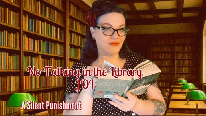 No Talking in the Library JOI