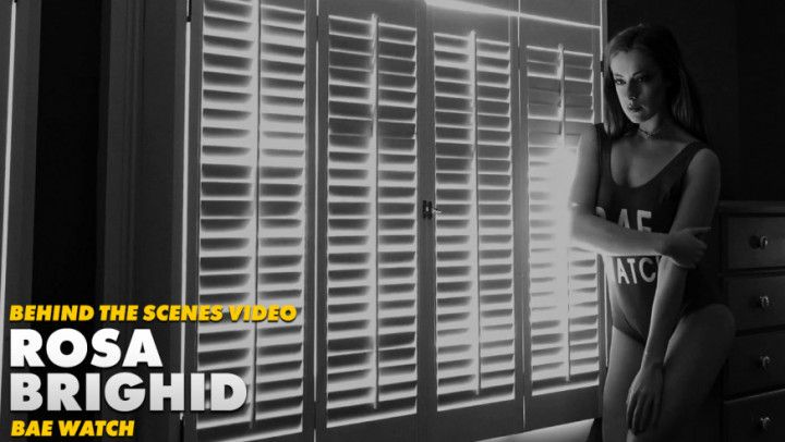 Rosa Brighid BAE Behind The Scenes Video