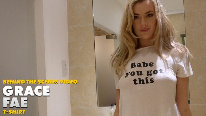 Grace Fae T-Shirt Behind The Scenes Video