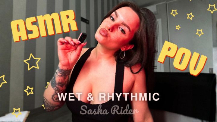 ASMR: Slow, Wet, Rhythmic Sounds in POV - from Step-Sister