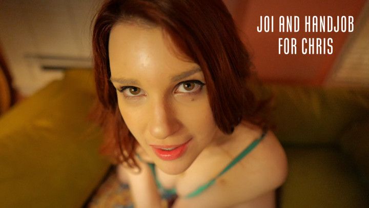JOI and Handjob for Chris