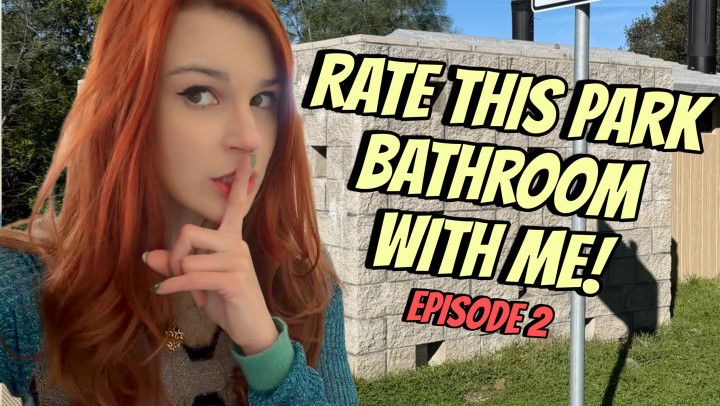 Rate This Park Bathroom With Me 2