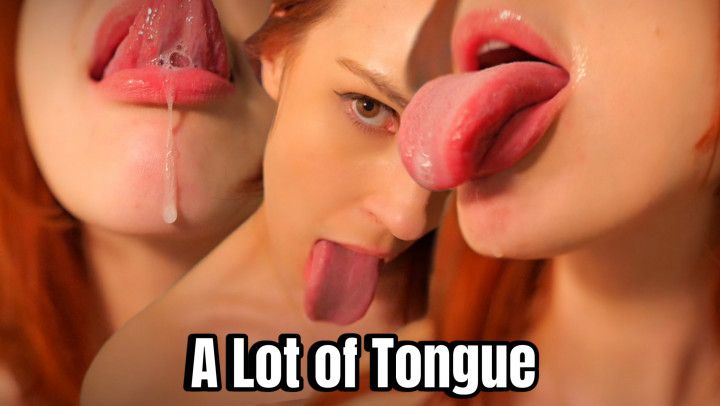 A Lot of Tongue