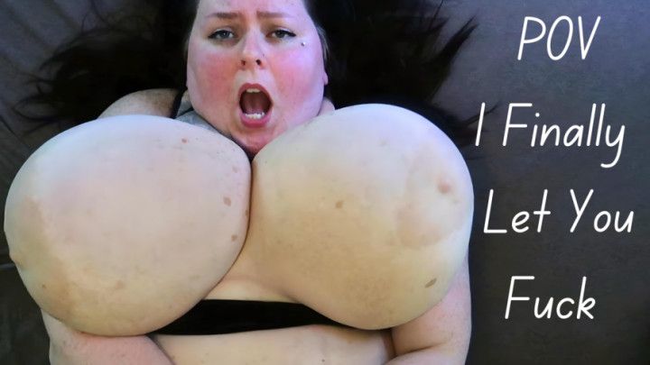 POV, i finally let you fuck