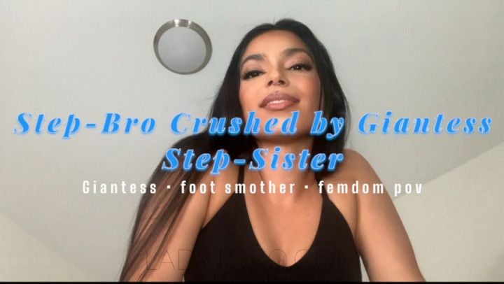 Step-Bro Gets Crushed by Giantess Step-Sister