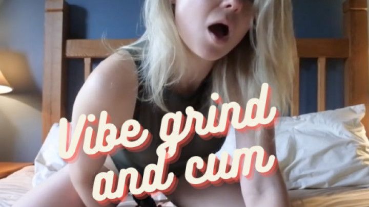 Vibe Grind and Cum