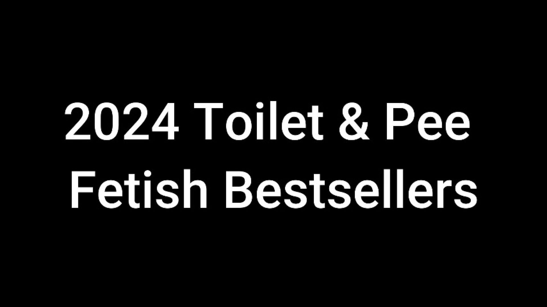2024 Toilet and Pee Fetish Bestsellers