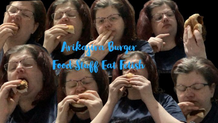 Arikajira Burger Food Stuff Eat Fetish
