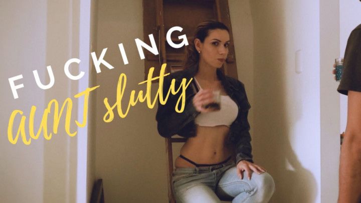 Fucking Aunt Slutty