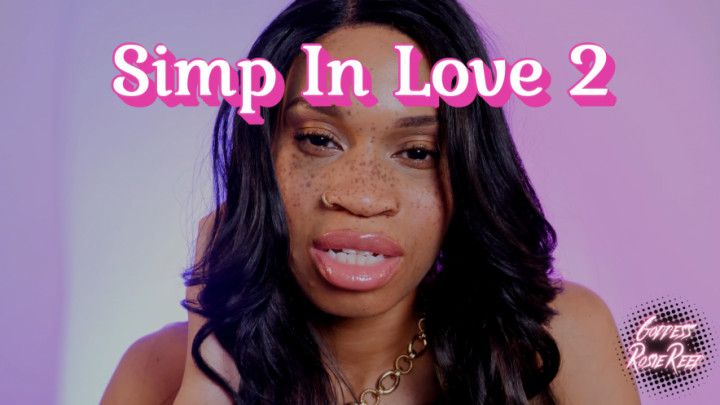 Simp In Love 2