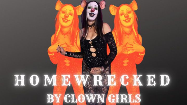 Homewrecked By Clown Girls
