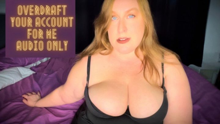 Overdraft Your Account for Me AUDIO ONLY