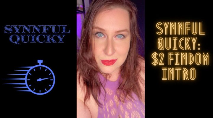 Synnful Quicky: $2 Findom Intro