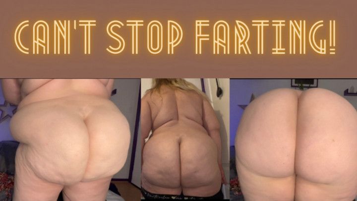 Cant Stop Farting