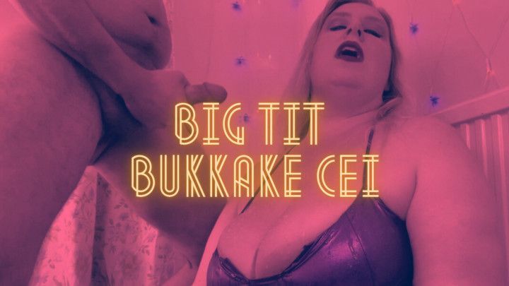 Big Tit Bukkake CEI