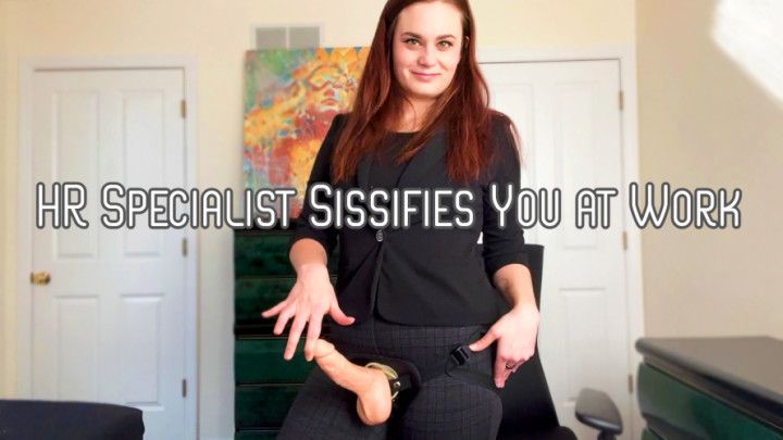 HR Specialist Sissifies You at Work