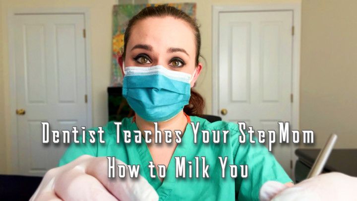 Dentist Teaches Your step-Mom How to Milk You