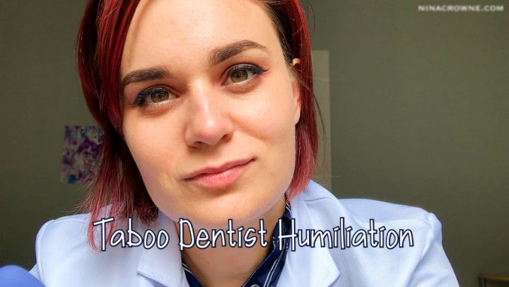 Taboo Dentist Humiliation