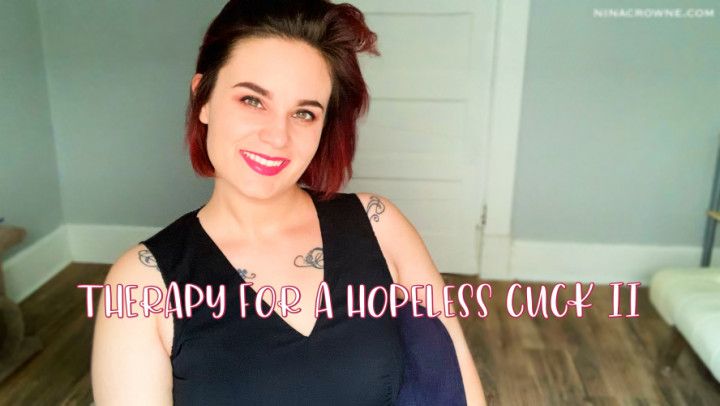 Therapy for a Hopeless Cuck II