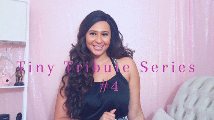 Tiny Tribute Series #4