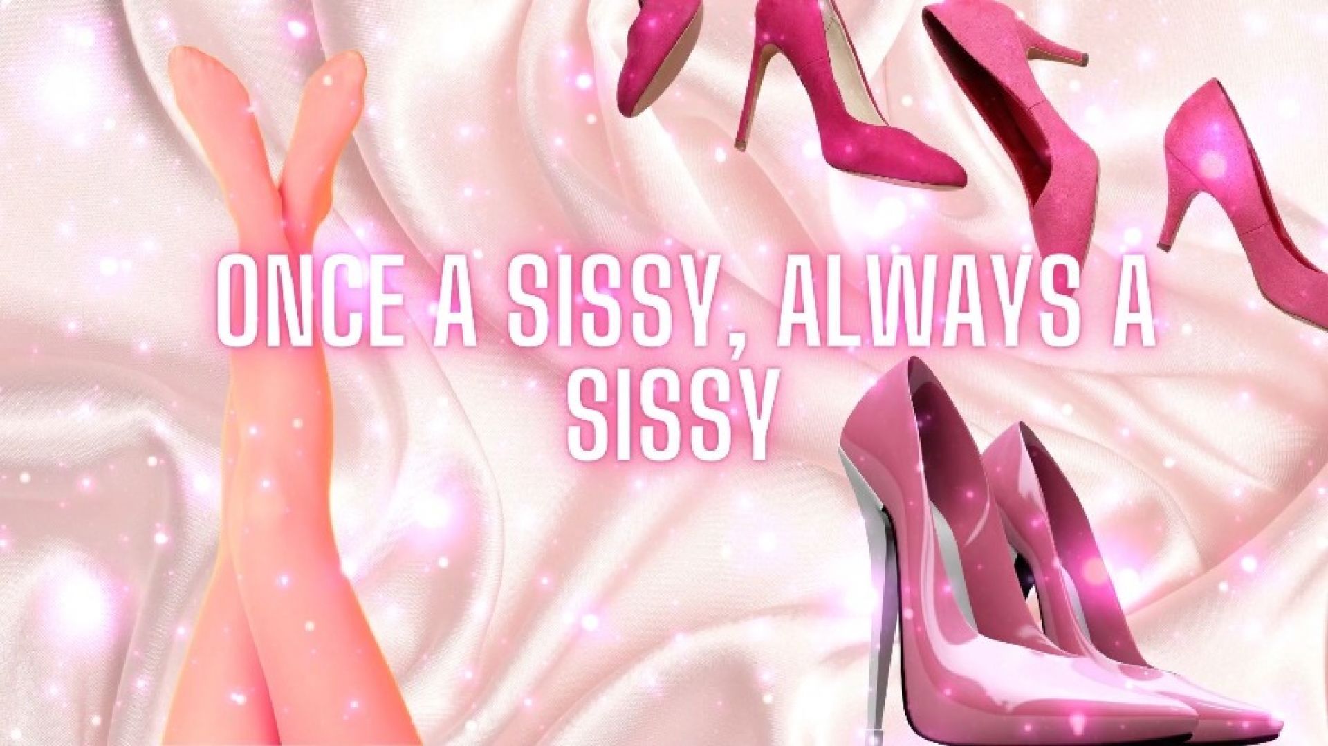 Once a Sissy, Always a Sissy