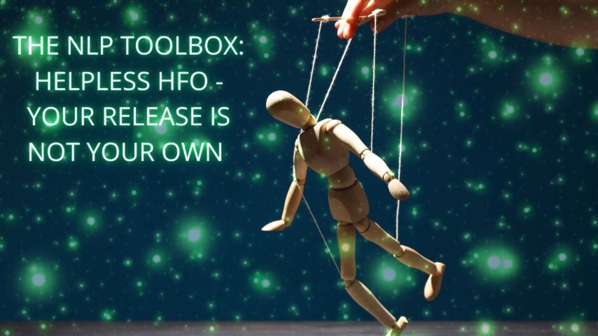 Helpless HFO - Your Release Is Not Your Own