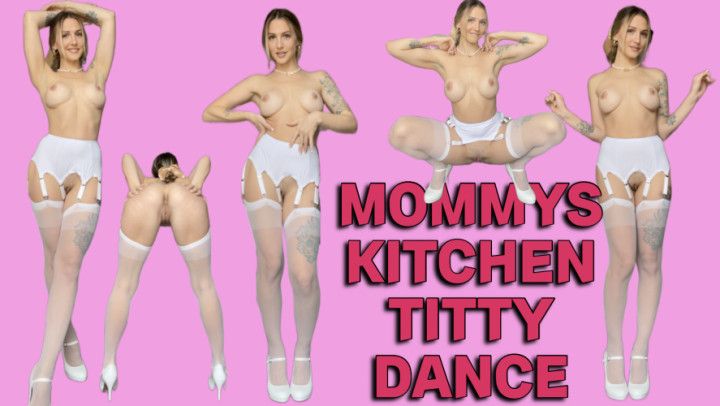 Step-Mommy's Kitchen Titty Dance