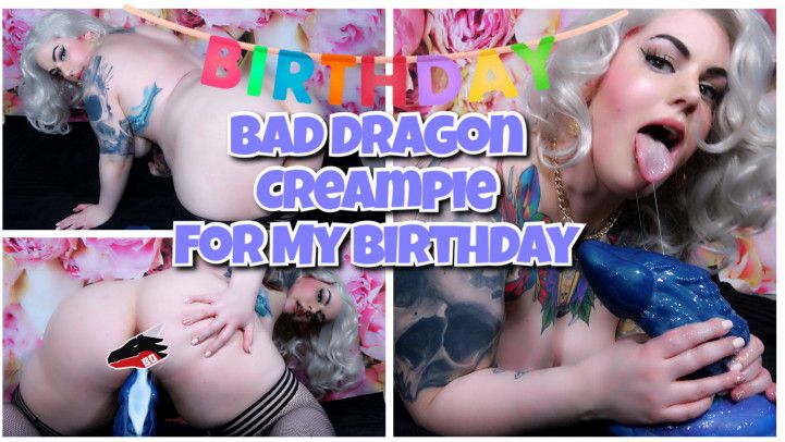 BBW Bad Dragon Birthday Creampie