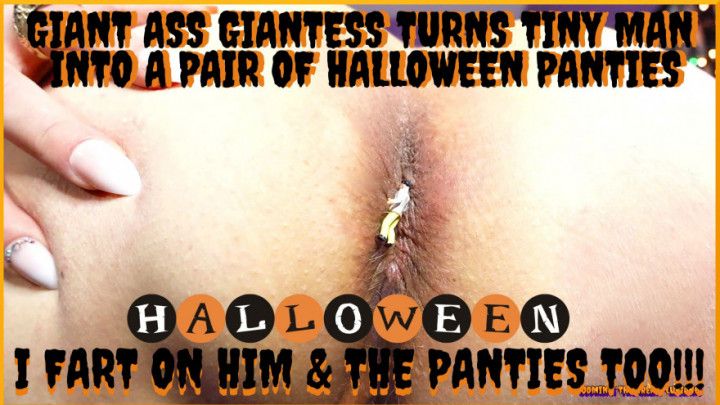 Giantess Turns Tiny Man Into Halloween Panties Farting